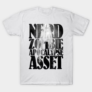 Nerd, a zombie apocalypse asset T-Shirt